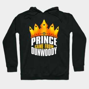 Prince Came From Dunwoody, Dunwoody Georgia Hoodie